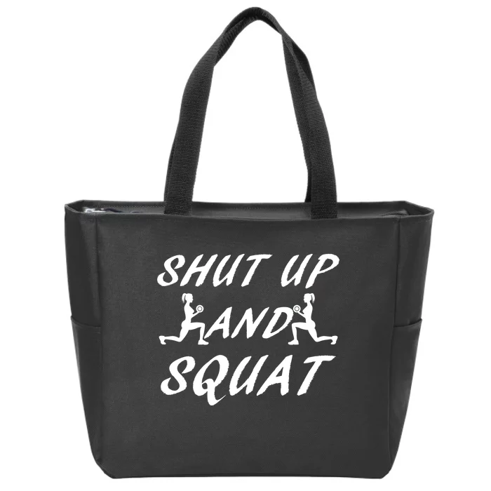 Shut Up And Squat Gym Fitness Workout Zip Tote Bag