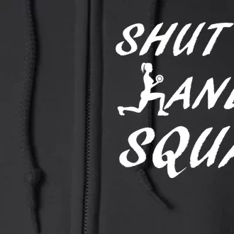 Shut Up And Squat Gym Fitness Workout Full Zip Hoodie