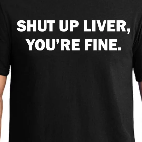 Shut Up Liver Pajama Set