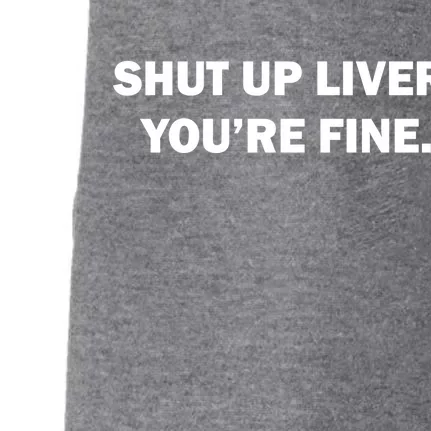 Shut Up Liver Doggie 3-End Fleece Hoodie