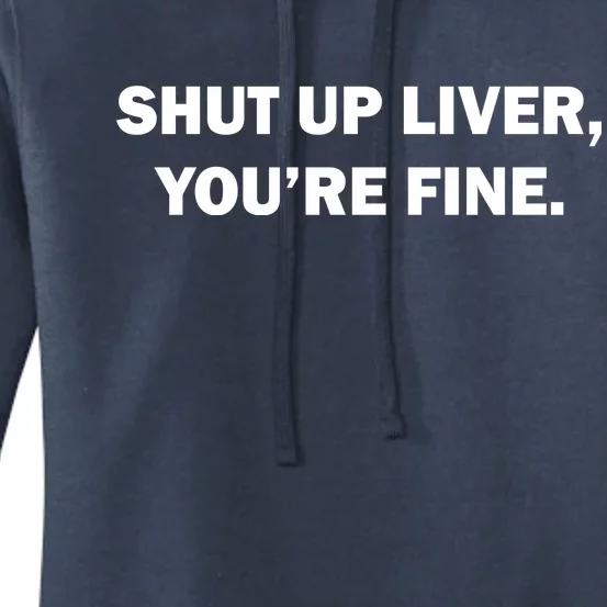 Shut Up Liver Women's Pullover Hoodie