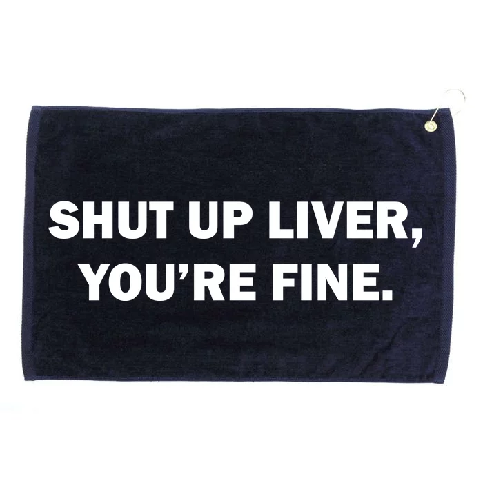 Shut Up Liver Grommeted Golf Towel