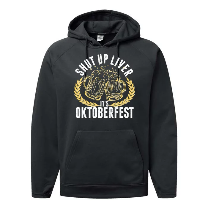 Shut Up Liver It's Oktoberfest Performance Fleece Hoodie