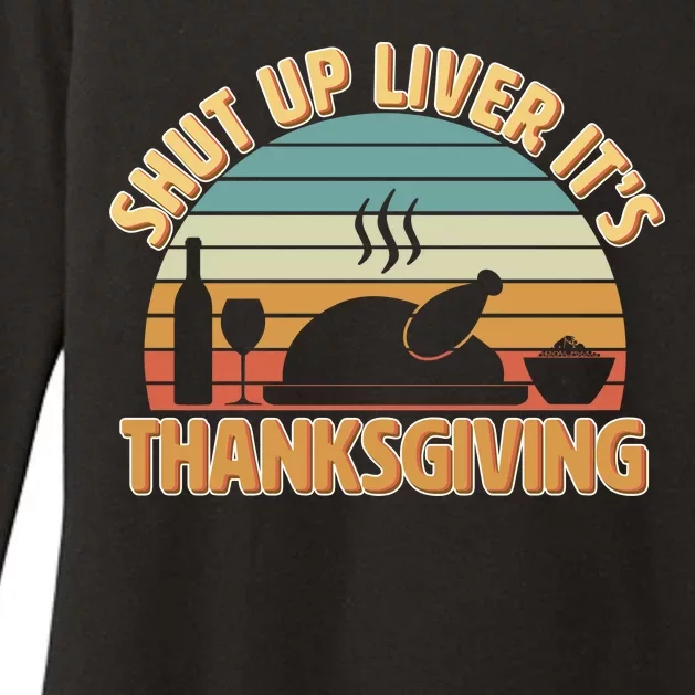 Shut Up Liver It's Thanksgiving Womens CVC Long Sleeve Shirt