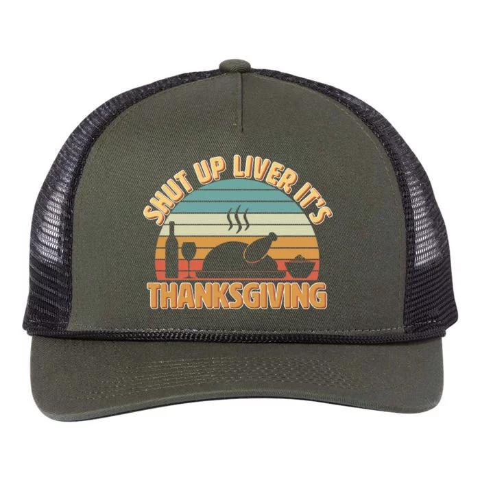 Shut Up Liver It's Thanksgiving Retro Rope Trucker Hat Cap