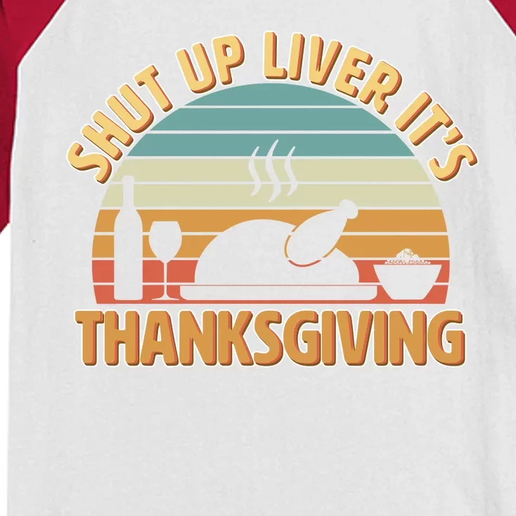 Shut Up Liver It's Thanksgiving Kids Colorblock Raglan Jersey