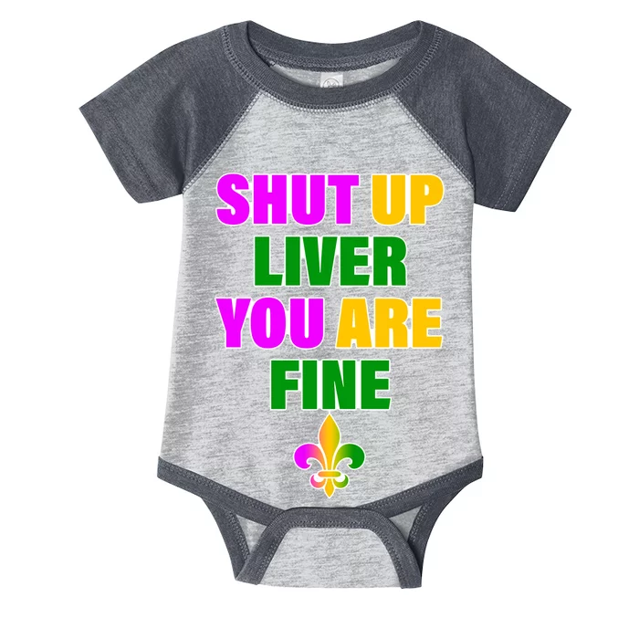 Shut Up Liver You Are Fine Mardi Gras Spade Infant Baby Jersey Bodysuit