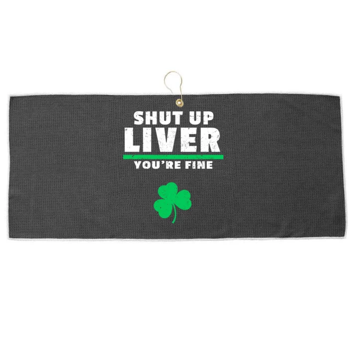 Shut Up Liver You're Fine Irish Clover Large Microfiber Waffle Golf Towel