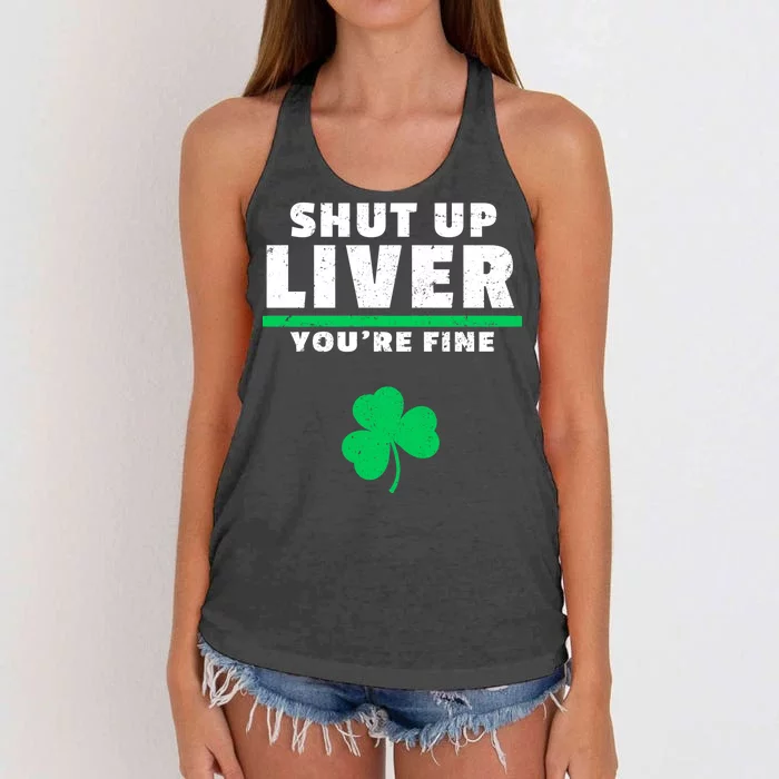 Shut Up Liver You're Fine Irish Clover Women's Knotted Racerback Tank