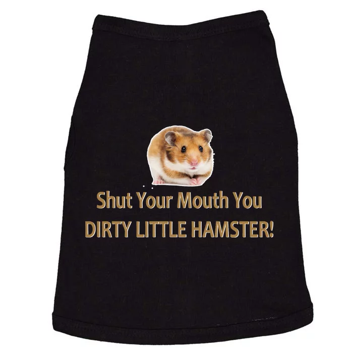 Shut Your Mouth You Dirty Little Hamster Doggie Tank