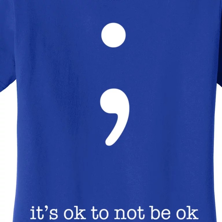 Semicolon Health Wellness Motivation Encouraget Cool Gift Women's T-Shirt