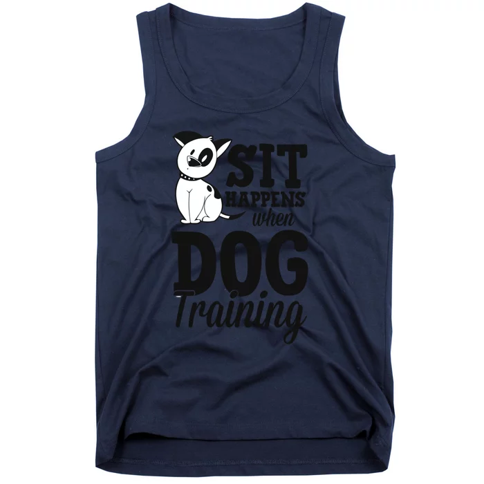 Sit Happens When Dog Training Funny Service Dog Trainer Gift Tank Top