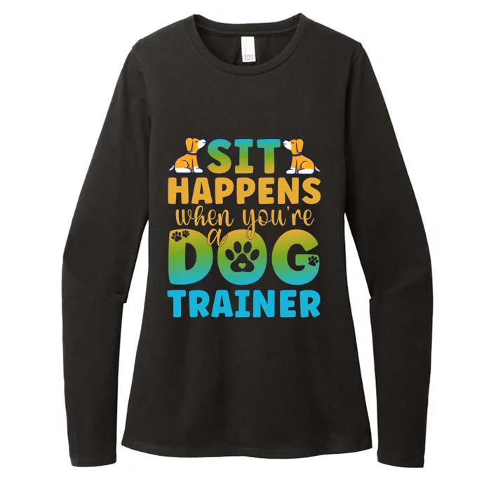 Sit Happens When You're Dog Trainer Dog Training Gift Womens CVC Long Sleeve Shirt