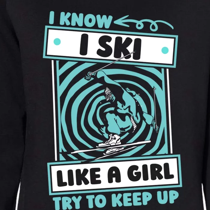 Skier Humor Winter Sports Gift Ski Skiing Gift Womens California Wash Sweatshirt