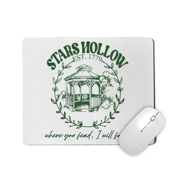 Stars Hollow Where You Lead I Will Follow Mousepad