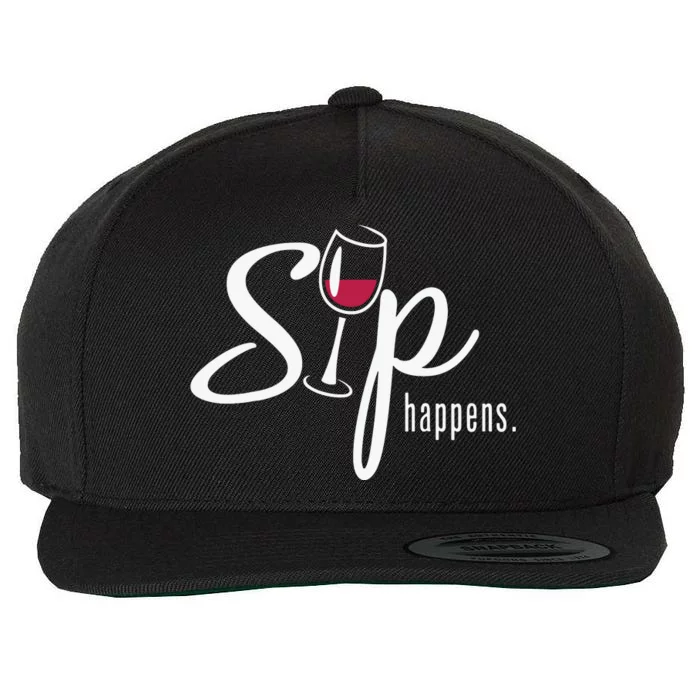 Sip Happens Wine Sarcastic Wine Fan Lovers Design Wool Snapback Cap