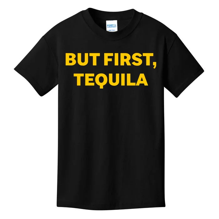 But First Tequila Kids T-Shirt