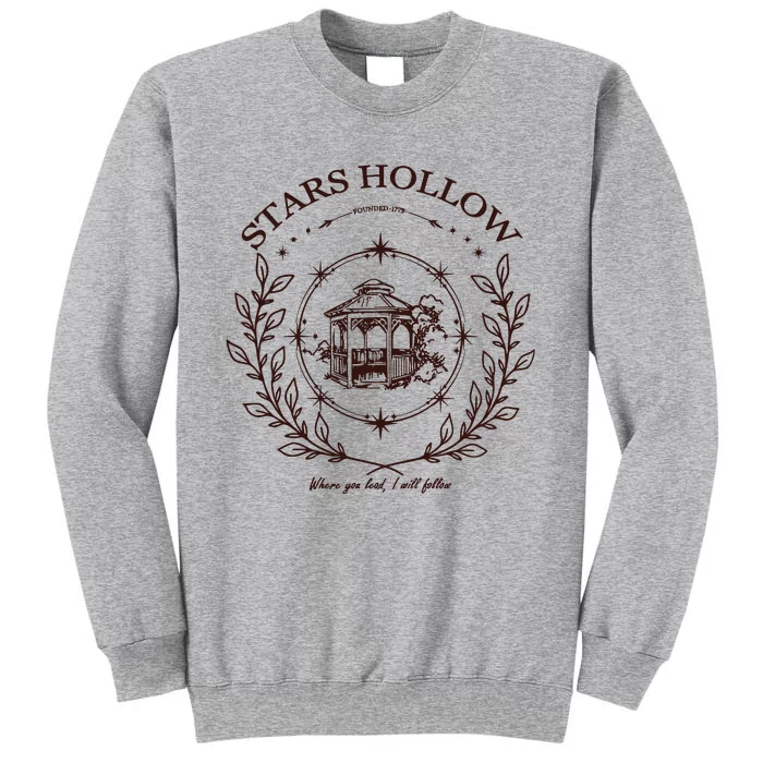 Stars Hollow Where You Lead I Will Follow Tall Sweatshirt