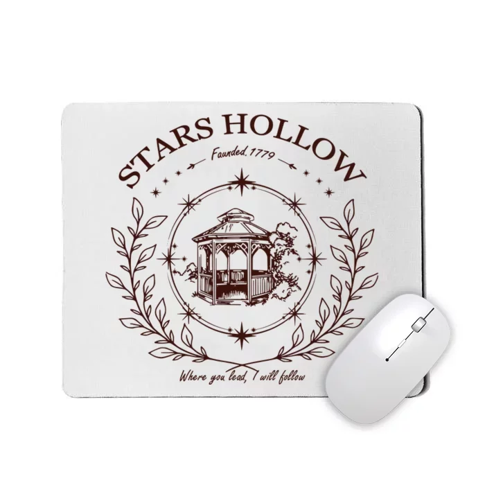 Stars Hollow Where You Lead I Will Follow Mousepad