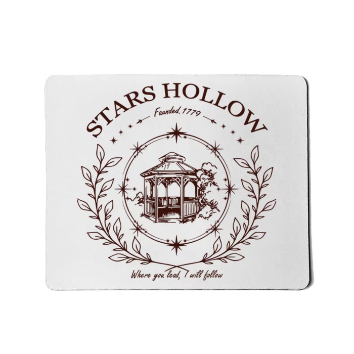 Stars Hollow Where You Lead I Will Follow Mousepad