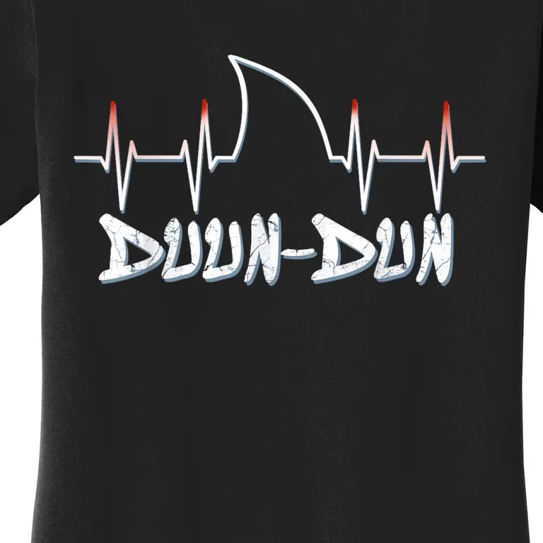 Shark Heartbeat Week Duun Dun Funny Shark Women's T-Shirt