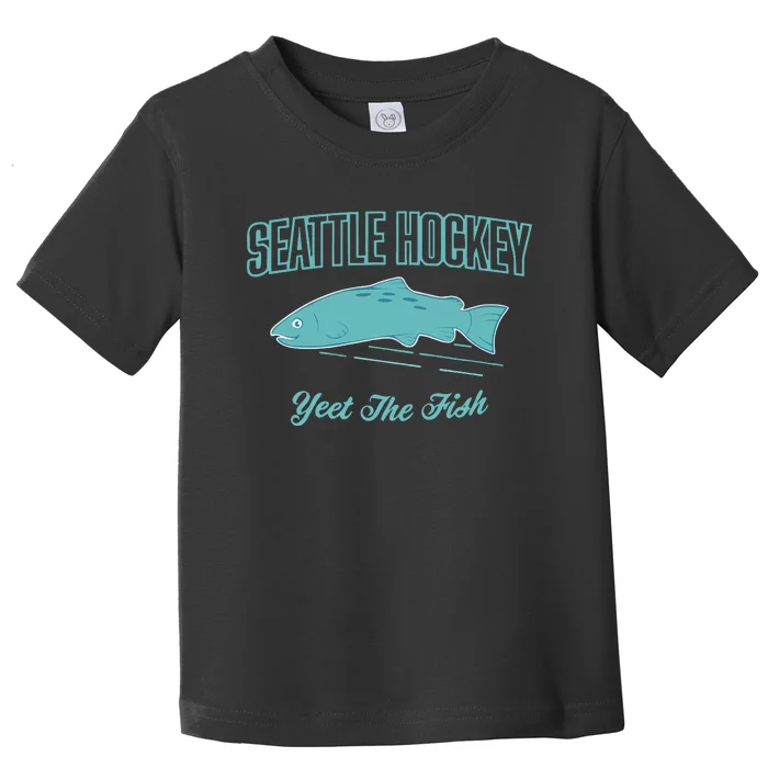 Seattle Hockey Yeet The Fish Toddler T-Shirt