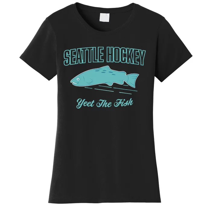 Seattle Hockey Yeet The Fish Women's T-Shirt