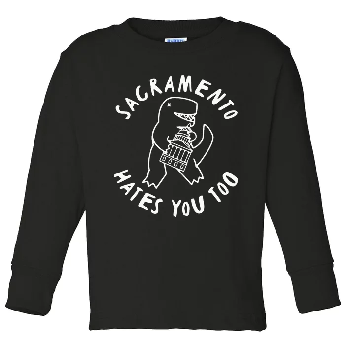 Sacramento Hates You Too Toddler Long Sleeve Shirt