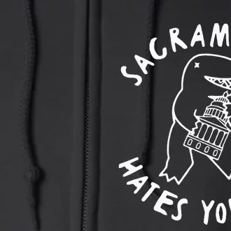 Sacramento Hates You Too Full Zip Hoodie