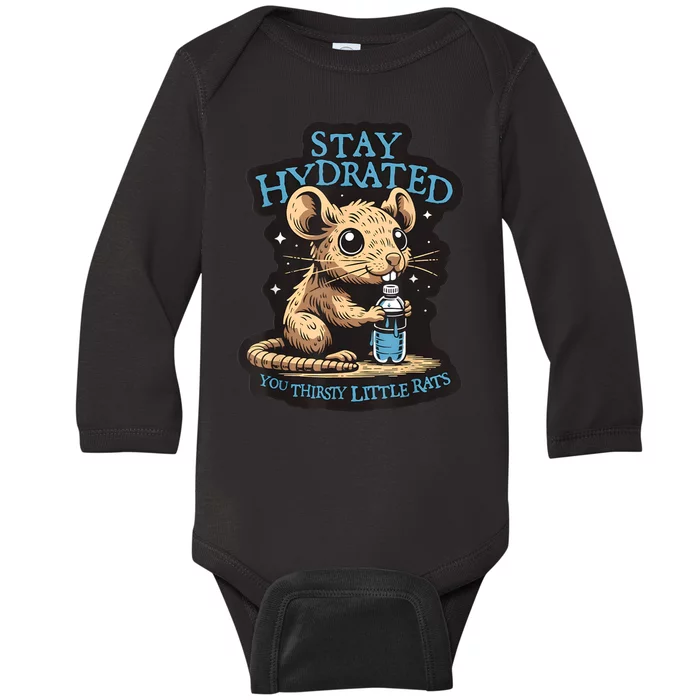 Stay Hydrated You Thirsty Little Rats Baby Long Sleeve Bodysuit