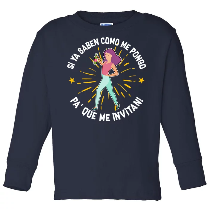 Si Ya Saben Como Me Pongo Woman Toddler Long Sleeve Shirt