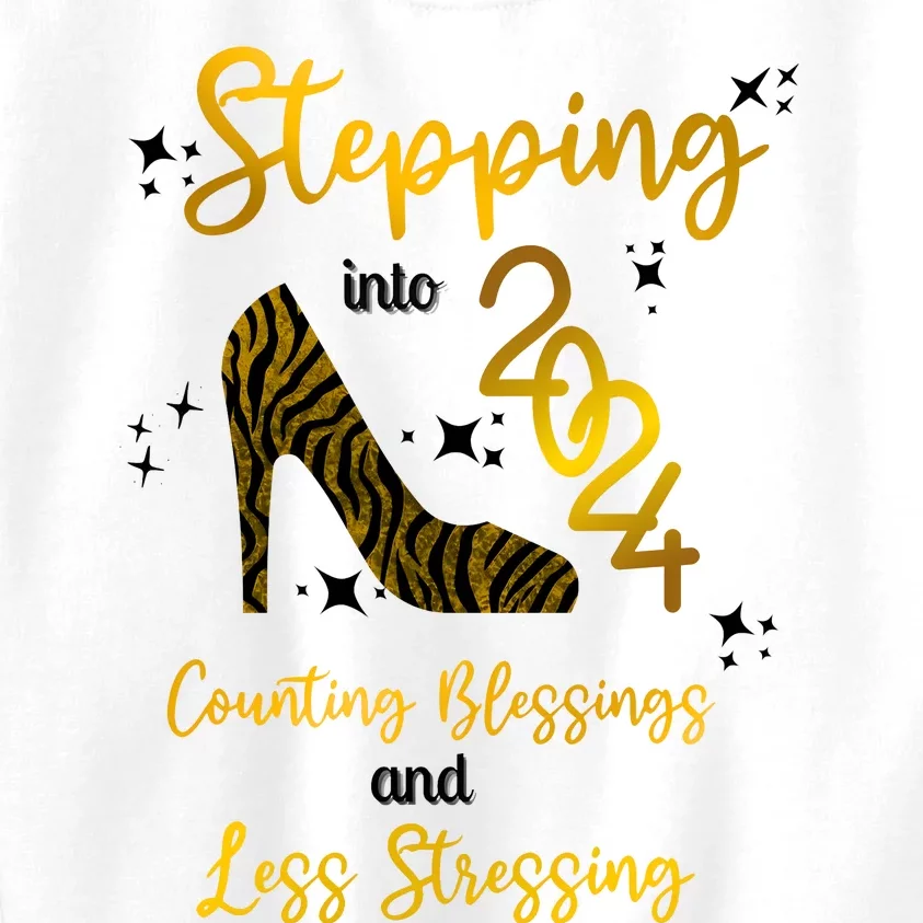 Stepping Into 2024 Counting Blessings And Less Stressing Kids Sweatshirt