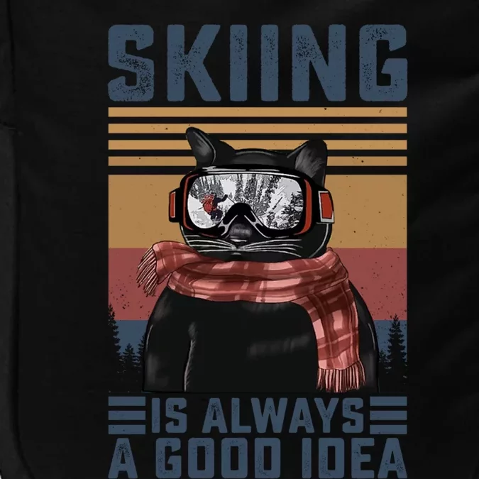 Skiing Is Always A Good Idea Funny Skiing Skier Lover Cute Gift Impact Tech Backpack