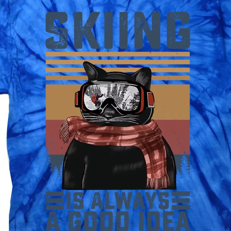 Skiing Is Always A Good Idea Funny Skiing Skier Lover Cute Gift Tie-Dye T-Shirt