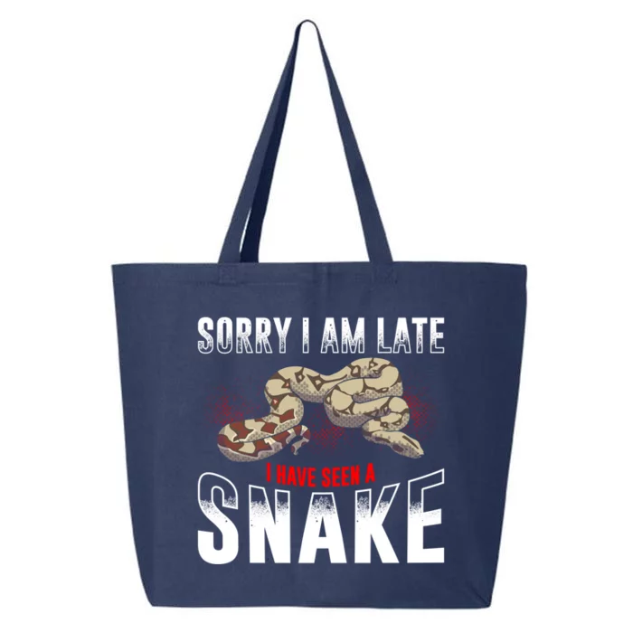 Sorry I Am Late I Have Seen A Snake Gift 25L Jumbo Tote