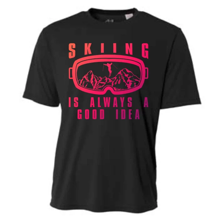 Skiing Is Always A Good Idea Gift Cooling Performance Crew T-Shirt