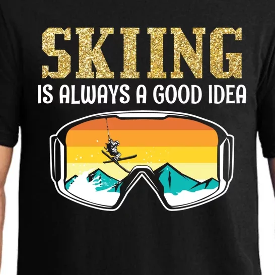 Skiing Is Always A Good Idea Ski Driving Gift Pajama Set