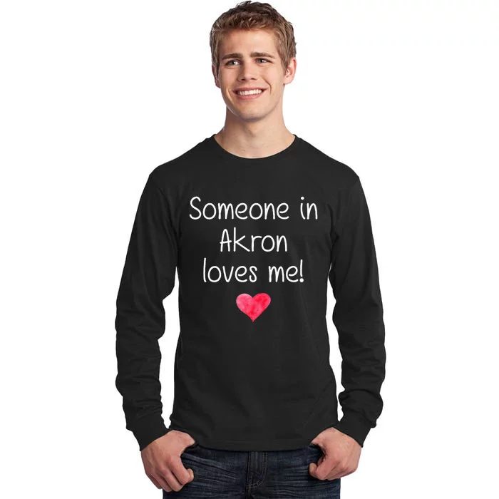 Someone In AKRON OH OHIO Loves Me City Home Roots Gift Tall Long Sleeve T-Shirt