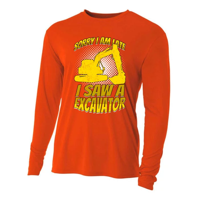 Sorry I Am Late I Saw A Excavator Exhalation Gift Cooling Performance Long Sleeve Crew