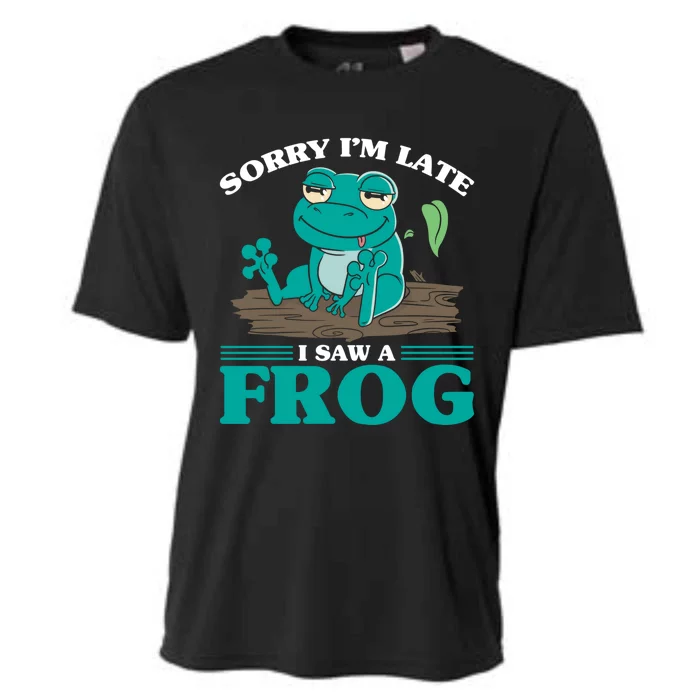 Sorry I Am Late I Saw A Frog Humorous Frog Saying Cute Gift Cooling Performance Crew T-Shirt