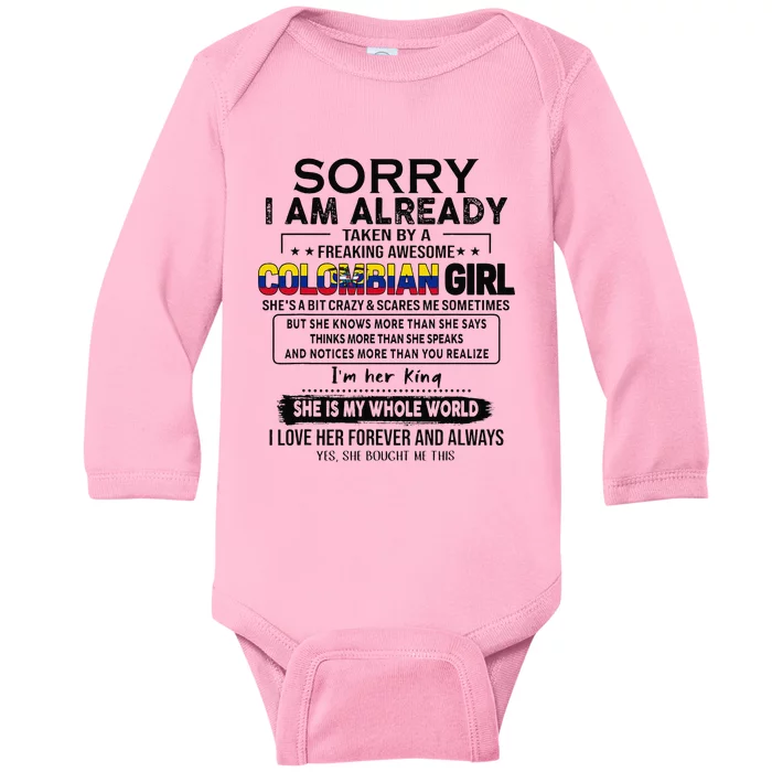 Sorry IM Already Taken By A Freaking Awesome Colombian Baby Long Sleeve Bodysuit