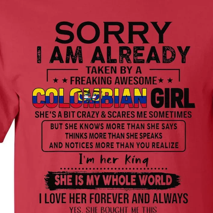 Sorry IM Already Taken By A Freaking Awesome Colombian Tall T-Shirt