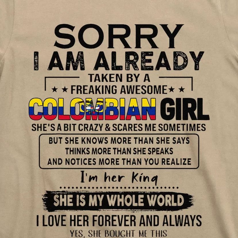 Sorry IM Already Taken By A Freaking Awesome Colombian T-Shirt