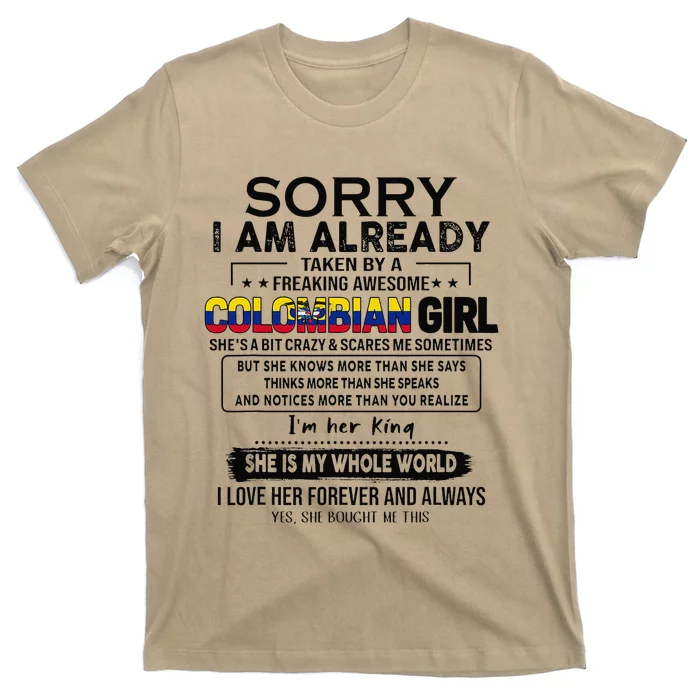 Sorry IM Already Taken By A Freaking Awesome Colombian T-Shirt