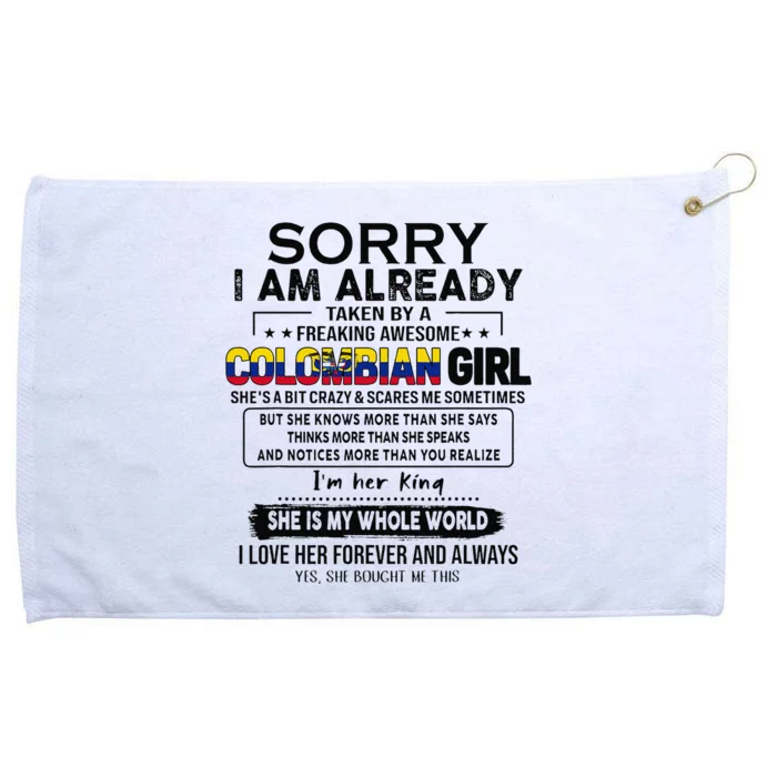 Sorry IM Already Taken By A Freaking Awesome Colombian Grommeted Golf Towel