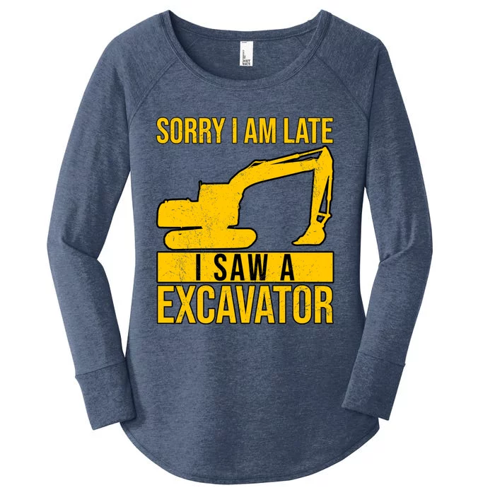 Sorry I Am Late I Saw A Excavator Exhalation Gift Women's Perfect Tri Tunic Long Sleeve Shirt