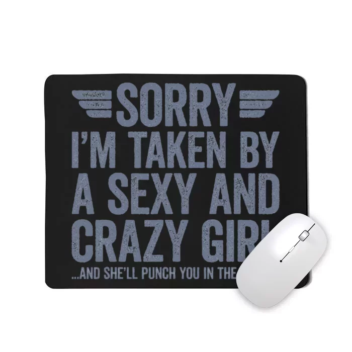 Sorry IM Already Taken Mousepad