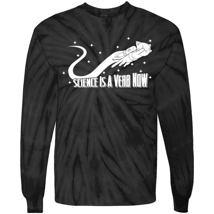 Science Is A Verb Now Tie-Dye Long Sleeve Shirt