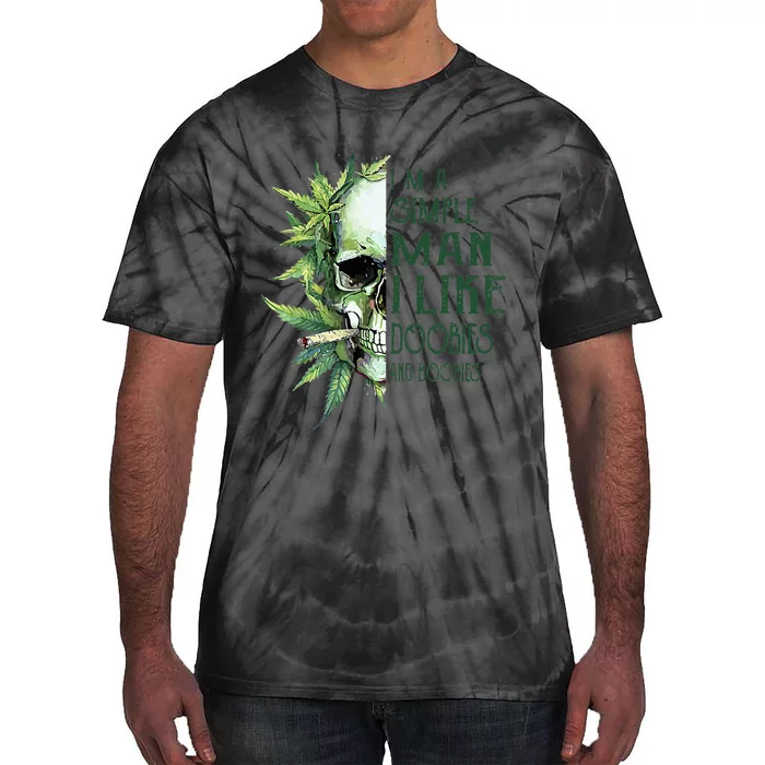 Skull I’M A Simple Man I Like Doobies And Boobies Tie-Dye T-Shirt