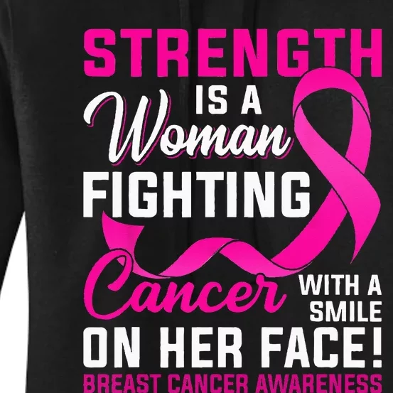 Strength Is A Woman Fighting Cancer Breast Cancer Awareness Women's Pullover Hoodie